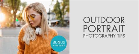 15 Outdoor Portrait Photography Tips Outdoor Portrait Photography