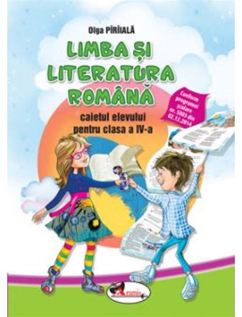 Limba Si Literatura Romana Caiet Clasa A 4 A Olga Piriiala