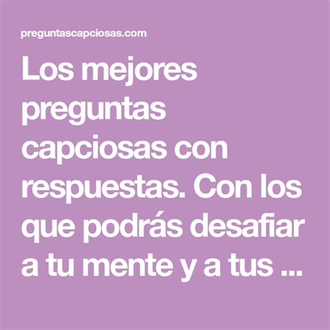 Bienvenidos a nuestro juego de preguntas capciosas con respuesta, donde encontrarás una lista de preguntas muy interesante y divertidos. Los mejores preguntas capciosas con respuestas. Con los ...