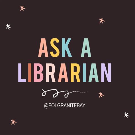 Ask A Librarian Friends Of The Granite Bay Library