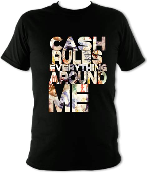 cash rules everything around me t shirt fahrenheit press