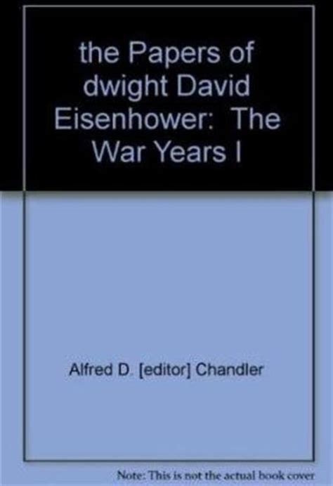 The Papers Of Dwight David Eisenhower The War Years V 1 V 5