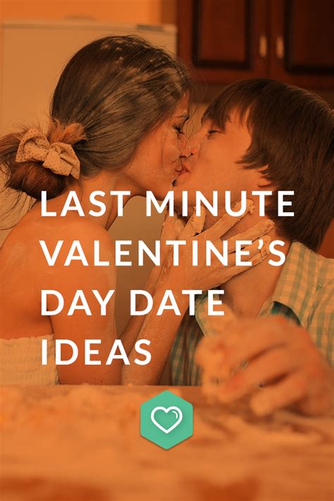 a man and woman kissing each other with the words last minute valentine s day date ideas