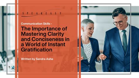 Mastering Clarity and Succinctness for Instant Gratification