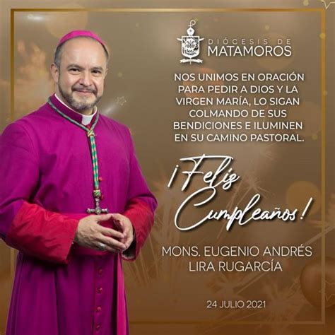 Oramos Por Nuestro Señor Obispo En Su Cumpleaños Diócesis De Matamoros