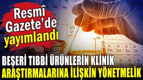 Beşeri tıbbi ürünlerin klinik araştırmalarına ilişkin yönetmelik Resmi