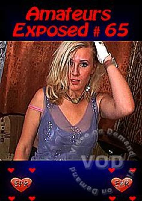 Amateurs Exposed 65 Streaming Video On Demand Adult Empire