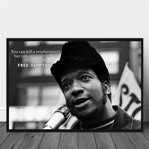 Fred Hampton I Am A Revolutionary Poster Fred Hampton Poster Etsy