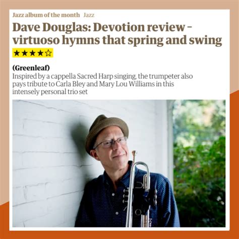 devotion is the guardian s album of the month greenleaf music by dave douglas