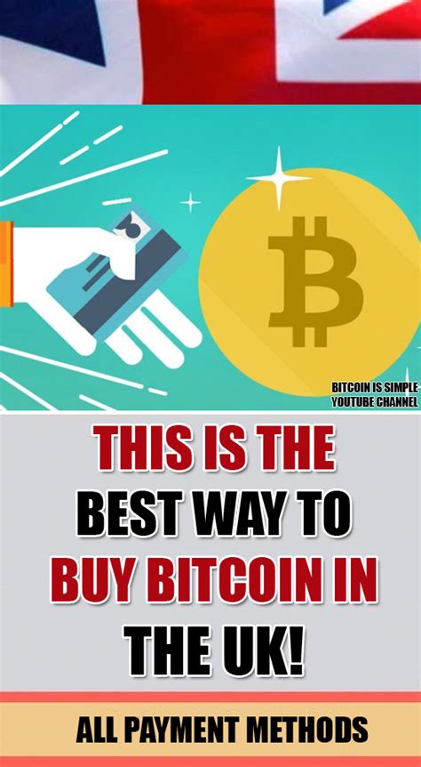 The main way to buy bitcoin in the uk is through an exchange. How to Buy Bitcoin in the UK? This is the best website to ...