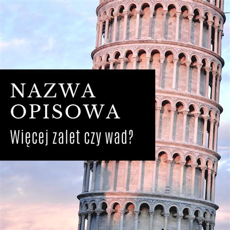 A small village, nazwa is known for qarn nazwā. Czy nazwa opisowa ma więcej zalet czy wad? - Syllabuzz.pl ...