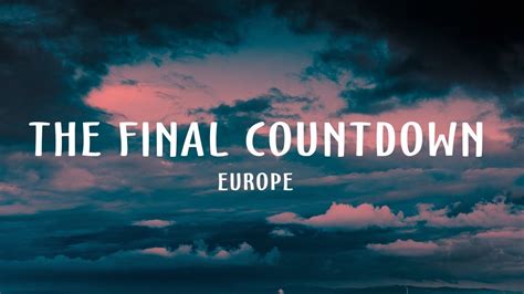 Europe The Final Countdown Lyrics Youtube