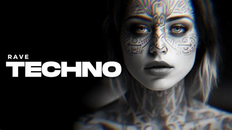 Techno Mix 2023 Modern Techno Rave Best Techno Music Youtube
