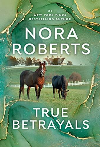 True Betrayals Kindle Edition By Roberts Nora Literature And Fiction