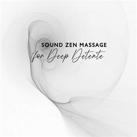 sound zen massage for deep detente album by zen serenity spa asian music relaxation spotify