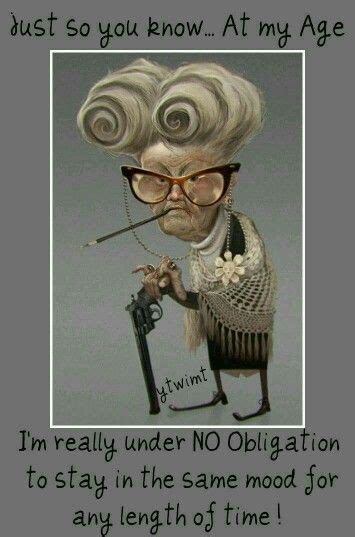 Perfect happy birthday messages for your happy birthday wishes: Twisted old woman mood | Aging humor, Birthday quotes ...