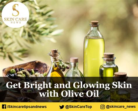 Get Bright And Glowing Skin With Olive Oils Natural Tips