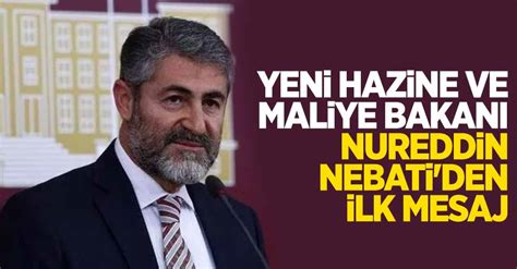 Yeni Hazine Ve Maliye Bakan Nureddin Nebati Den Ilk Mesaj