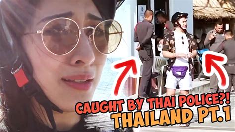 caught by thai police annventure time in thailand youtube