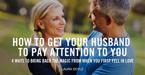 How To Get Your Husband To Notice You Without Having To Beg