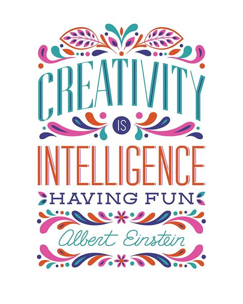 Creativity Is Intelligence Having Fun Free Printable Basicgrey