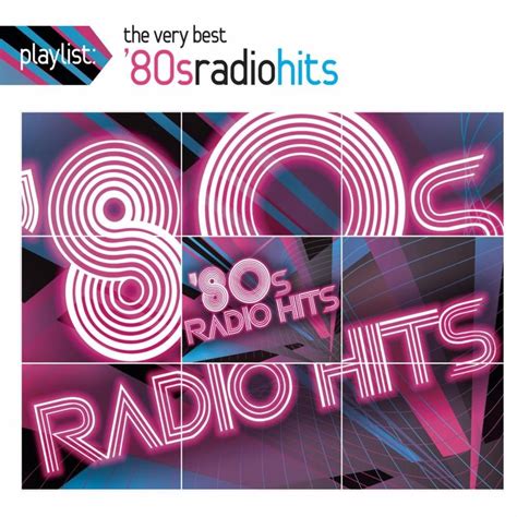 Various Artists Playlist The Very Best 80s Radio Hits Lyrics And