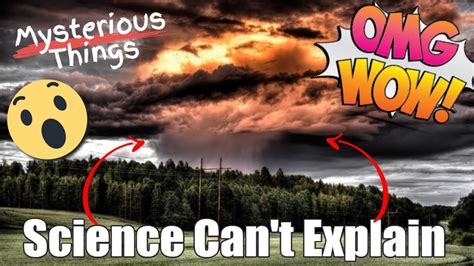 12 Mysterious Things Science Cant Explain Youtube