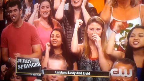 Jerry Springer Lesbian Lusty And Livid Youtube