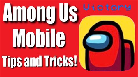 Among Us Mobile Tips And Tricks Ios And Android Youtube