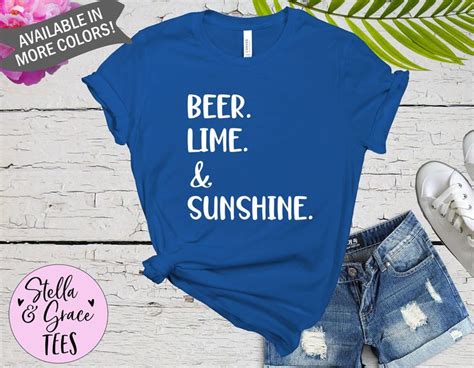 Beer Lover Gift Beer Lime And Sunshine Shirt Summer Drinking Etsy