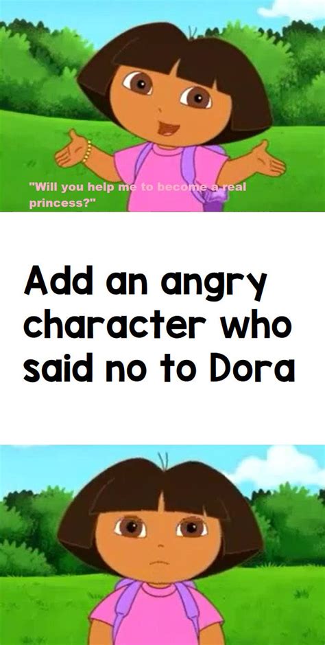 Reupload Who Said No To Dora Blank Meme By Pingguolover On Deviantart
