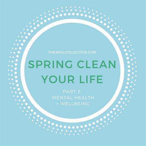 Spring Clean Your Life Part 2 Mental Health Wellbeing — The Skill