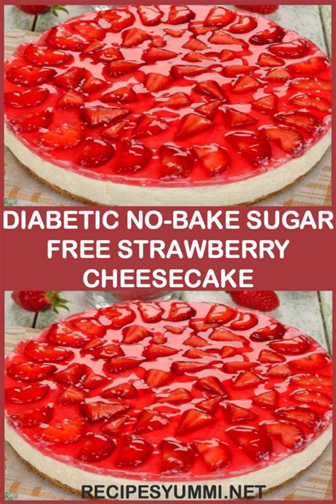 See more than 520 recipes for diabetics, tested and reviewed by home cooks. Diabetic No-Bake Sugar Free Strawberry Cheesecake | Sugar ...
