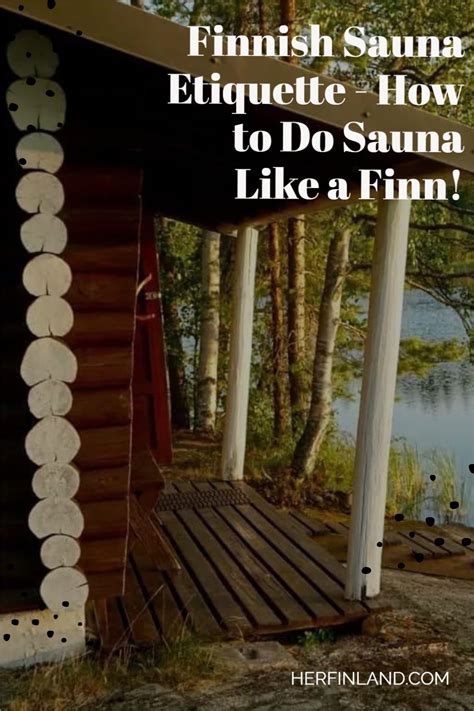 Whats The Finnish Sauna Etiquette How To Use A Finnish Sauna Let A