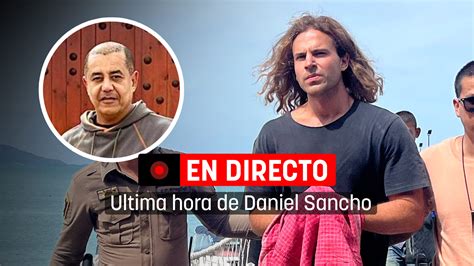 Caso De Daniel Sancho En Directo Declaraciones De Rodolfo Sancho