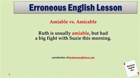 Business English Ace Amicable Vs Amiable Erroneous English Question