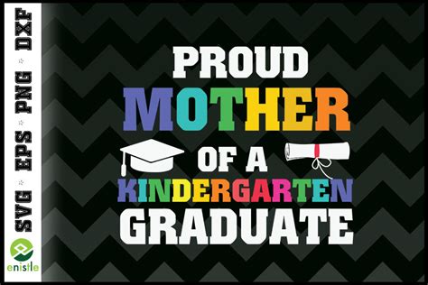 Proud Mother Of A Kindergarten Graduate By Enistle Thehungryjpeg
