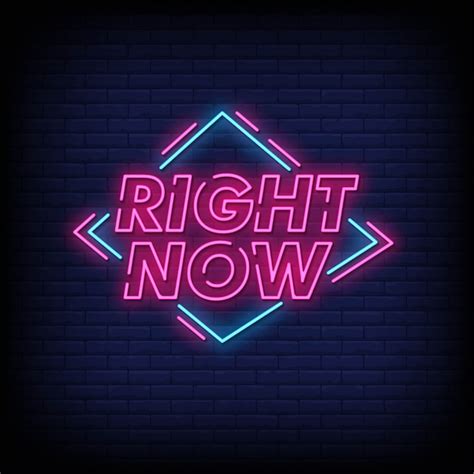Premium Vector Right Now Neon Signs Style Text