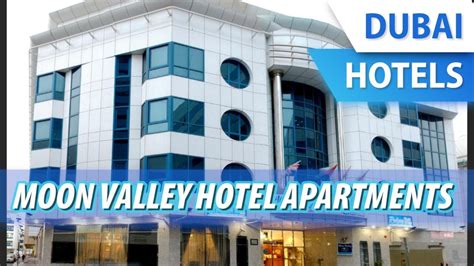 Infrastructure and services description of moon valley by villa zolitude. Moon Valley Hotel Apartments | Review Hotel in Dubai, UAE ...