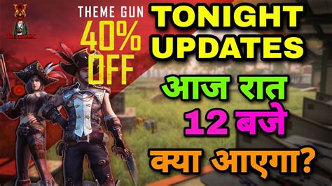Tonight Updates Aaj Raat 12 Baje Kya Ayega Free Fire New Event Theme Gun Box Discount