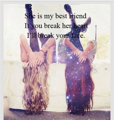 Dont Mess With My Best Friends Friends Like Sisters Quotes Cute Best