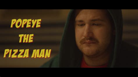 Popeye The Pizza Man Short Film On Vimeo