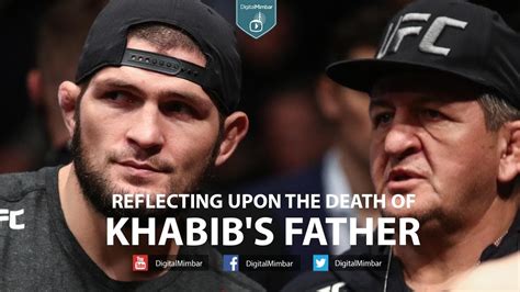 Reflecting Over The Death Of Khabib Nurmagomedovs Father Youtube
