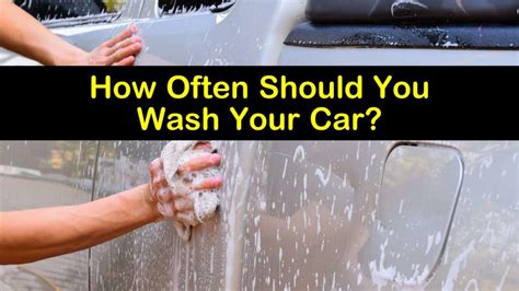 how often should you really wash your car