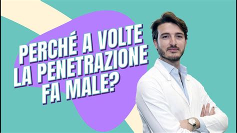 Penetrazione Perché A Volte Fa Male Youtube