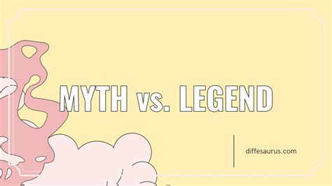 Myth Vs Legend Differences Explained Diffesaurus