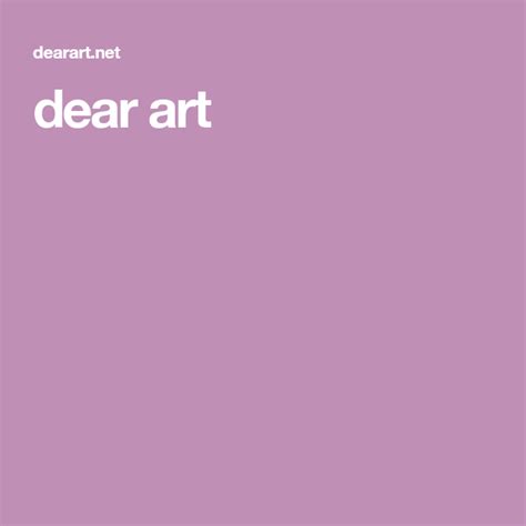 Dear Art Dear Inspirations Magazine Culture Art