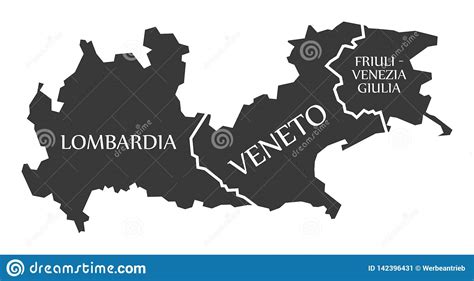 Lombardia - Veneto - Friuli - Venezia - Giulia Region Map Italy Stock ...
