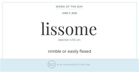 Word Of The Day Lissome Merriam Webster