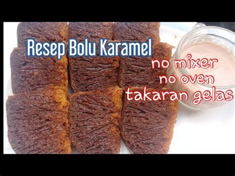 Warnanya yang hitam pasti membuat banyak orang beranggapan bahwa kue. Bolu Karamel | Bolu Sarang Semut | Bolu tanpa Mixer | Resep Bolu Praktis! - YouTube
